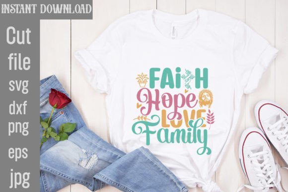 Faith Hope Love Family SVG for T-Shirt Designs