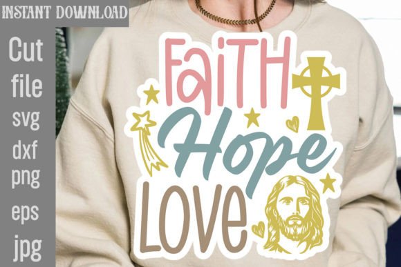 Faith Hope Love SVG: Graphics for T-Shirt Designs