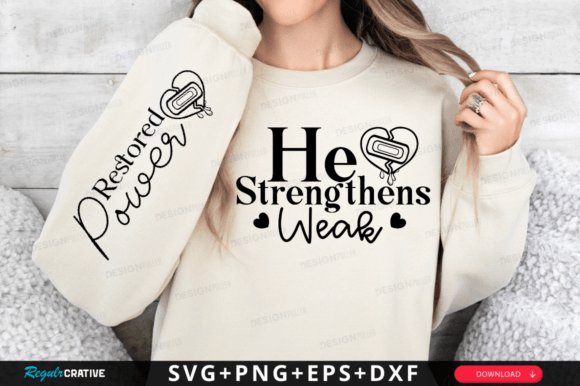 He Strengthens Weak Sleeve: Graphics for T-Shirt Designs