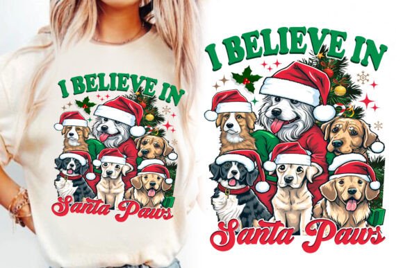 I Believe in Santa Paw PNG: Graphics for T-Shirt Designs
