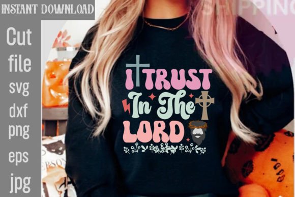 I Trust in the Lord Retro SVG: Graphics for T-Shirt Designs