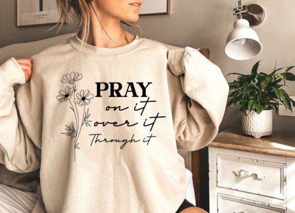 Pray on It Svg: Graphics for T-Shirt Designs